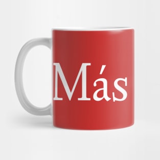 Mas leche Mug